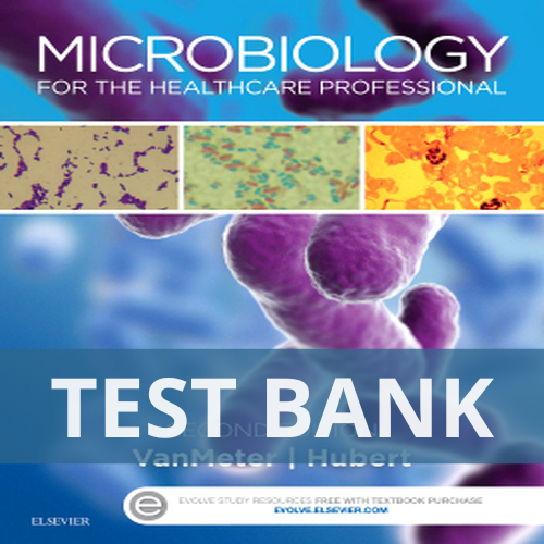 Microbiology for the Healthcare Professional 2nd Edition VanMeter Hubert TEST BANK